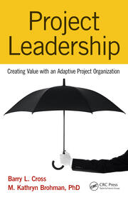 Project Leadership: Creating Value with an Adaptive Project Organization book cover