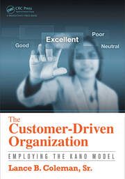 The Customer-Driven Organization: Employing the Kano Model book cover