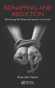Kidnapping and Abduction: Minimizing the Threat and Lessons in Survival book cover