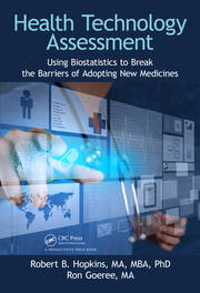 Health Technology Assessment: Using Biostatistics to Break the Barriers of Adopting New Medicines book cover