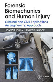 Forensic Biomechanics and Human Injury: Criminal and Civil Applications - An Engineering Approach book cover