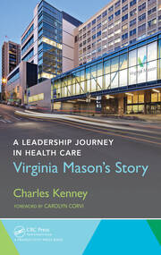 A Leadership Journey in Health Care: Virginia Mason's Story book cover