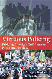 Virtuous Policing: Bridging America's Gulf Between Police and Populace book cover