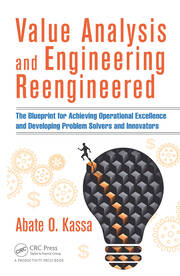Value Analysis and Engineering Reengineered: The Blueprint for Achieving Operational Excellence and Developing Problem Solvers and Innovators book cover