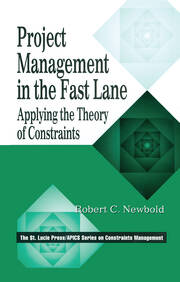 Project Management in the Fast Lane: Applying the Theory of Constraints book cover
