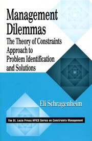 Management Dilemmas: The Theory of Constraints Approach to Problem Identification and Solutions book cover