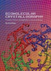 Biomolecular Crystallography: Principles, Practice, and Application to Structural Biology book cover