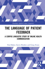 The Language of Patient Feedback: A Corpus Linguistic Study of Online Health Communication book cover