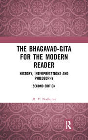 The Bhagavad-Gita for the Modern Reader: History, Interpretations and Philosophy book cover