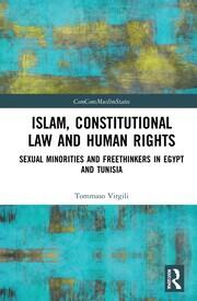 Islam, Constitutional Law and Human Rights: Sexual Minorities And Freethinkers In Egypt And Tunisia book cover