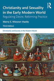 Christianity and Sexuality in the Early Modern World: Regulating Desire, Reforming Practice book cover