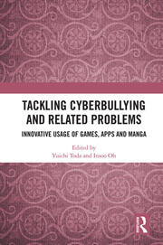 Tackling Cyberbullying and Related Problems: Innovative Usage of Games, Apps and Manga book cover
