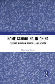 Home Schooling in China: Culture, Religion, Politics, and Gender book cover