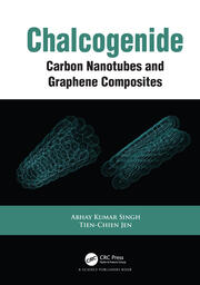 Chalcogenide: Carbon Nanotubes and Graphene Composites book cover