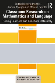 Classroom Research on Mathematics and Language: Seeing Learners and Teachers Differently book cover