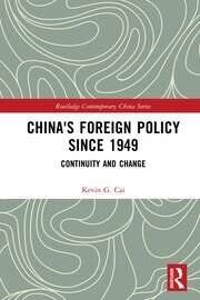China's Foreign Policy since 1949: Continuity and Change book cover