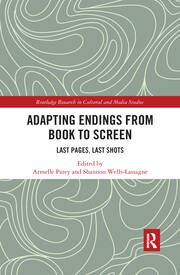 Adapting Endings from Book to Screen: Last Pages, Last Shots book cover