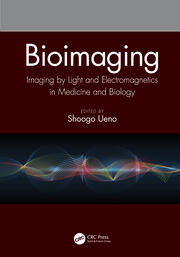 Bioimaging: Imaging by Light and Electromagnetics in Medicine and Biology book cover