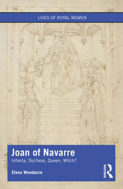 Joan of Navarre: Infanta, Duchess, Queen, Witch? book cover