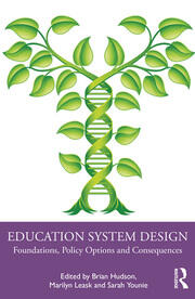 Education System Design: Foundations, Policy Options and Consequences book cover