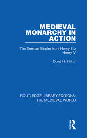 Medieval Monarchy in Action: The German Empire from Henry I to Henry IV book cover