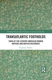 Transatlantic Footholds: Turn-of-the-Century American Women Writers and British Reviewers book cover