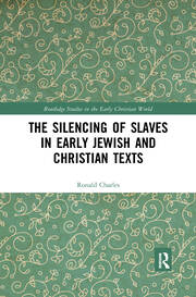 The Silencing of Slaves in Early Jewish and Christian Texts book cover