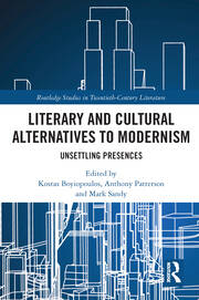 Literary and Cultural Alternatives to Modernism: Unsettling Presences book cover