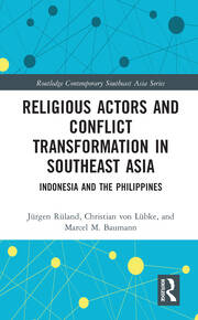 Religious Actors and Conflict Transformation in Southeast Asia: Indonesia and the Philippines book cover