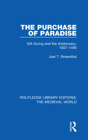 The Purchase of Paradise: Gift Giving and the Aristocracy, 1307-1485 book cover