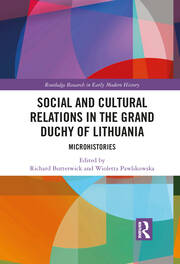 Social and Cultural Relations in the Grand Duchy of Lithuania: Microhistories book cover