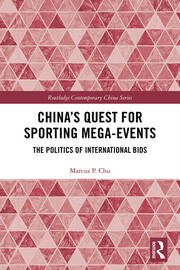 China's Quest for Sporting Mega-Events: The Politics of International Bids book cover