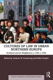 Cultures of Law in Urban Northern Europe: Scotland and its Neighbours c.1350–c.1650 book cover
