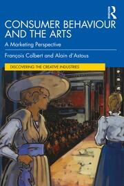 Consumer Behaviour and the Arts: A Marketing Perspective book cover