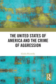 The United States of America and the Crime of Aggression book cover