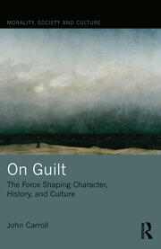 On Guilt: The Force Shaping Character, History, and Culture book cover
