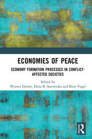 Economies of Peace: Economy Formation Processes in Conflict-Affected Societies book cover