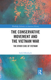 The Conservative Movement and the Vietnam War: The Other Side of Vietnam book cover