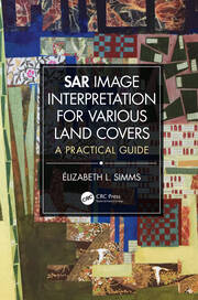 SAR Image Interpretation for Various Land Covers: A Practical Guide book cover