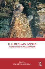 The Borgia Family: Rumor and Representation book cover