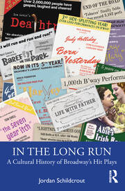 In the Long Run: A Cultural History of Broadway’s Hit Plays book cover