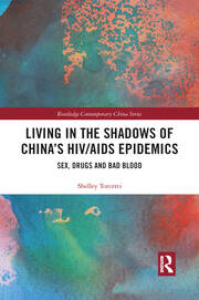 Living in the Shadows of China's HIV/AIDS Epidemics: Sex, Drugs and Bad Blood book cover