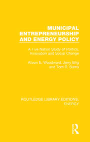 Municipal Entrepreneurship and Energy Policy: A Five Nation Study of Politics, Innovation and Social Change book cover