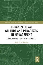 Organizational Culture and Paradoxes in Management: Firms, Families, and Their Businesses book cover