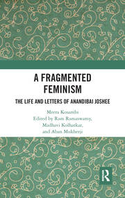 A Fragmented Feminism: The Life and Letters of Anandibai Joshee book cover