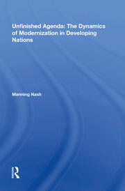 Unfinished Agenda: The Dynamics Of Modernization In Developing Nations book cover
