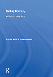 Uniting Germany: Actions And Reactions book cover