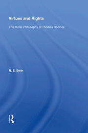 Virtues And Rights: The Moral Philosophy Of Thomas Hobbes book cover