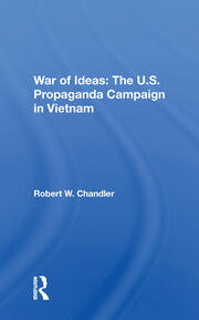 War Of Ideas: The U.s. Propaganda Campaign In Vietnam book cover