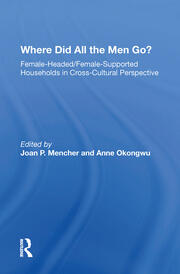 Where Did All The Men Go?: Female-headed/female-supported Households In Cross-cultural Perspective book cover